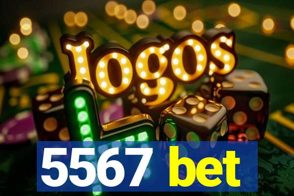5567 bet